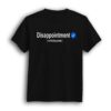 Disappointment black half sleeve men t-shirt