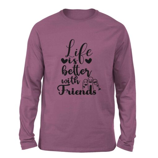 Life is better Mauve color Full Sleeve t-shirt