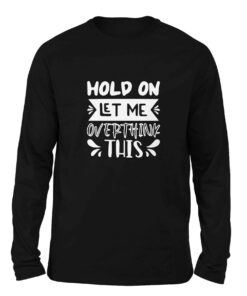 hold on Black Color Full Sleeve t-shirt