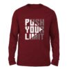 Push your limit Maroon color Full sleeve t-shirt