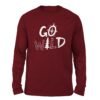 Go Wild Maroon color full sleeve t-shirt