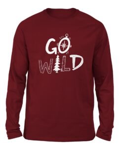 Go Wild Maroon color full sleeve t-shirt