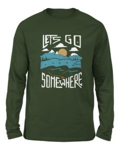 Let's Go Somewhere Olive color full sleeve t-shirt