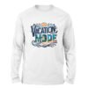 Vacation Mode Activated white color long sleeve t-shirt