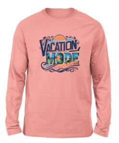 Vacation Mode Activated Pink color long sleeve t-shirt