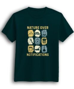Nature over Notifications petrol color t-shirt