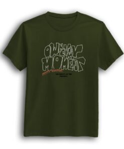 Own every moment moving forward Olive color t-shirt