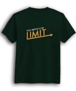 Rise above your limit bottle green t-shirt