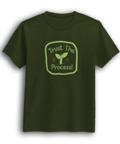 Trust the process Olive color t-shirt